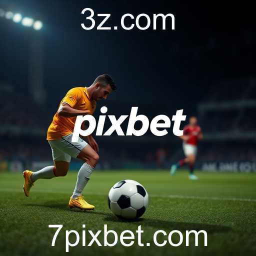 Pixbet e o Crescimento do Mercado de Apostas no Brasil